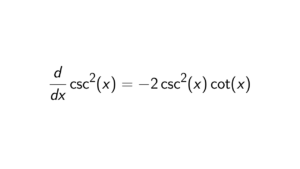 Read more about the article What is the Derivative of csc^2(x)?